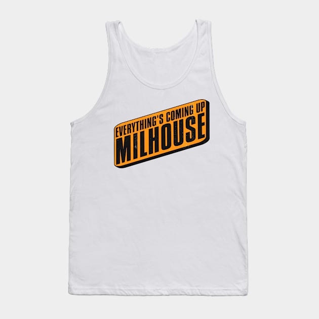 Everything's Coming Up Milhouse! Tank Top by darklordpug